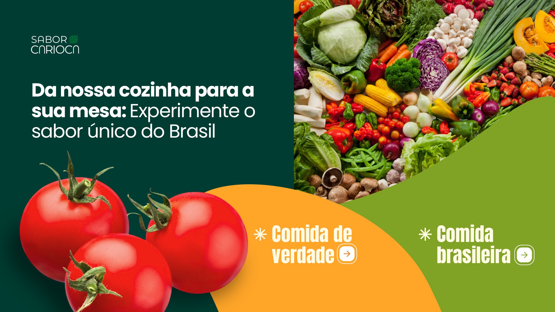 Peça com a frase Da nossa cozinha para a sua mesa e os selos Comida de verdade e Comida brasileira